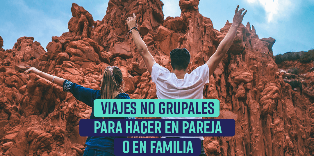 Viajes no grupales: Para hacer en pareja o familia