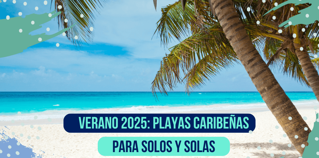 Verano 2025: Playas paradisíacas en grupo