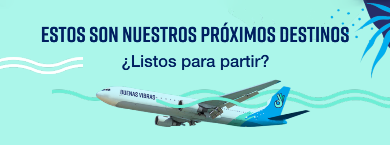 Estos son nuestros próximos destinos